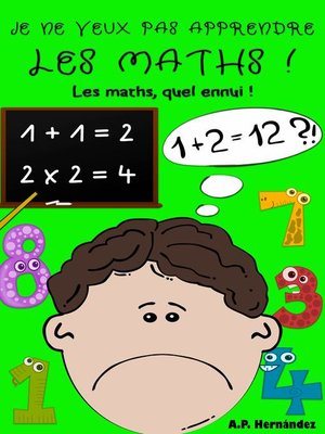 cover image of Je ne veux pas apprendre les maths !